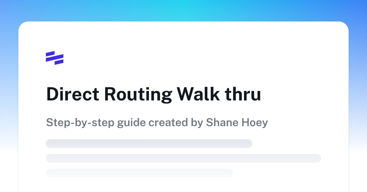 Direct Routing Walk thru Scribe