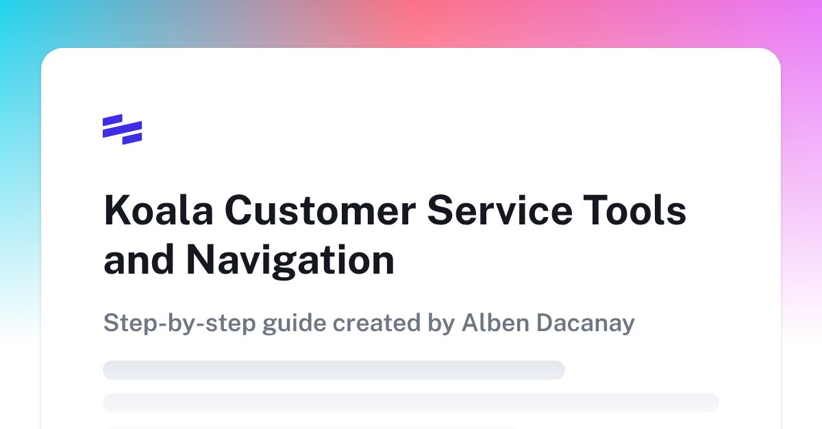 Koala Customer Service Tools and Navigation Scribe