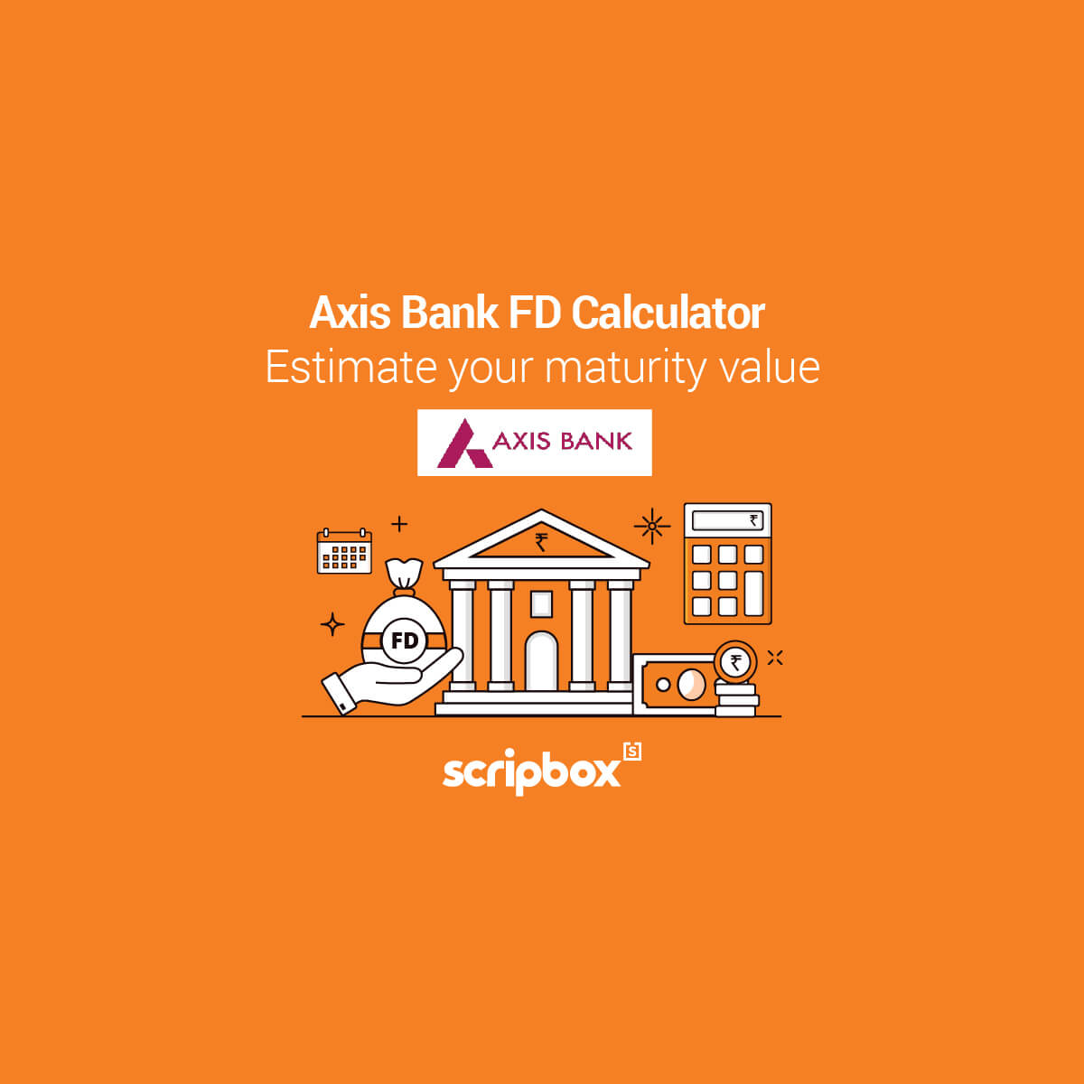 Axis Bank FD Calculator Calculate Interest and Maturity on FD Scripbox