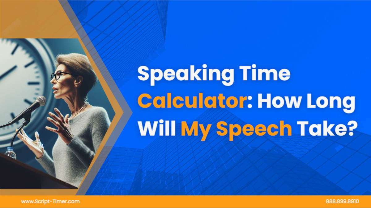 Speaking Time Calculator How Long Will My Speech Take? SCRIPT TIMER