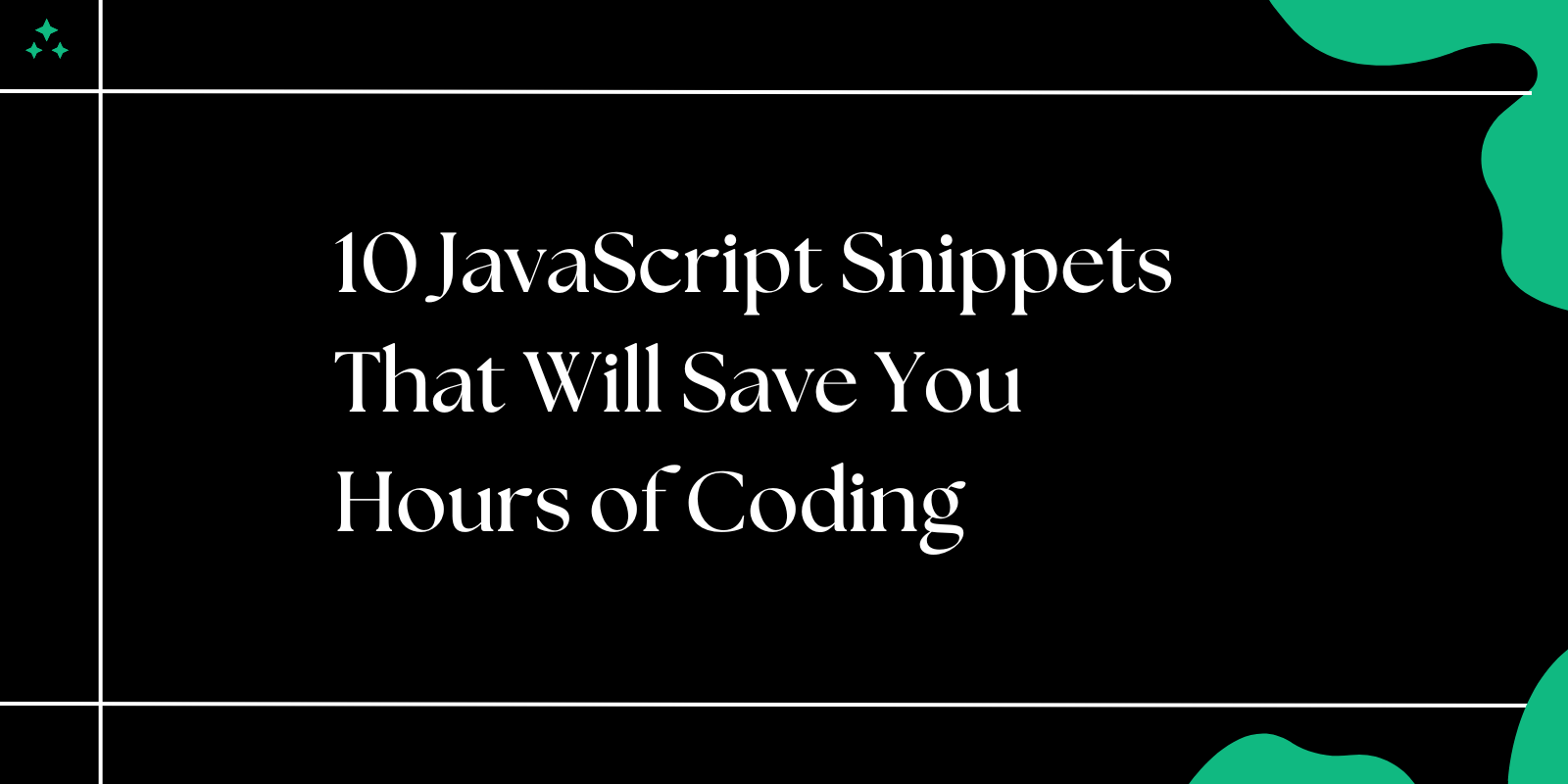 10 JavaScript Snippets That Will Save You Hours of Coding