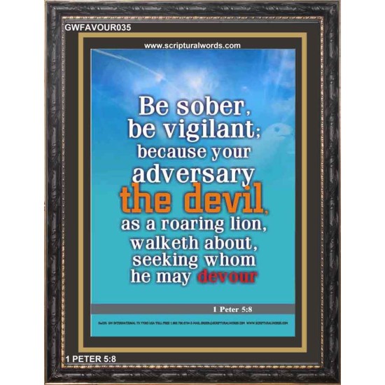 BE SOBER, BE VIGILANT Bible Verses Frame Online (GWFAVOUR035) "33x45"