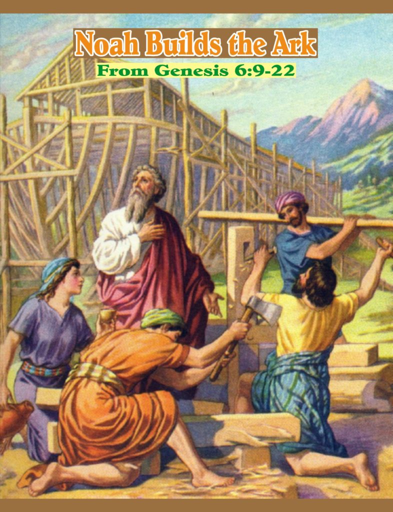 Noah Builds the Ark Today's Scripture Picture from The Scripture Lady