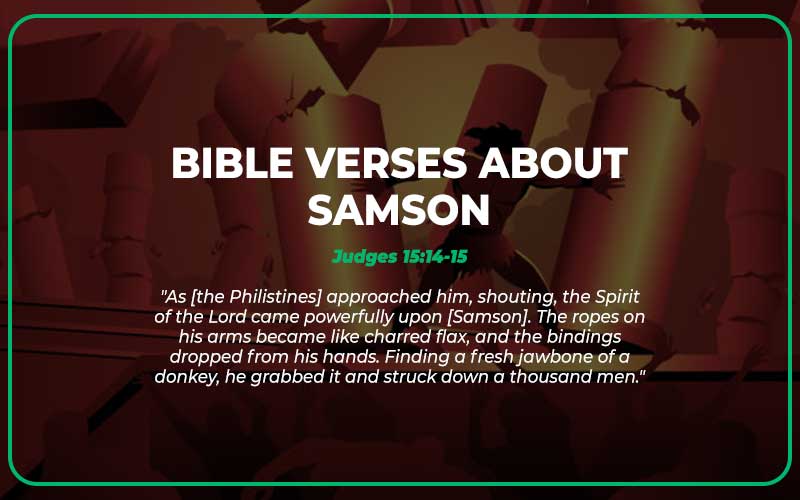 21 Interesting Bible Verses About Samson Scripture Savvy