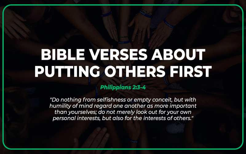 25 Bible Verses About Putting Others First (With Commentary) Scripture Savvy