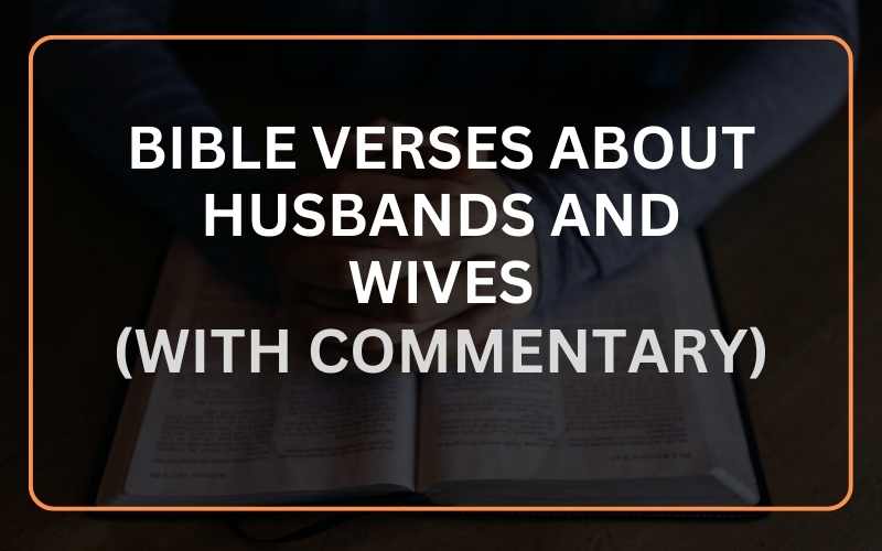 25 Best Bible Verses About Husbands And Wives (With Commentary) Scripture Savvy