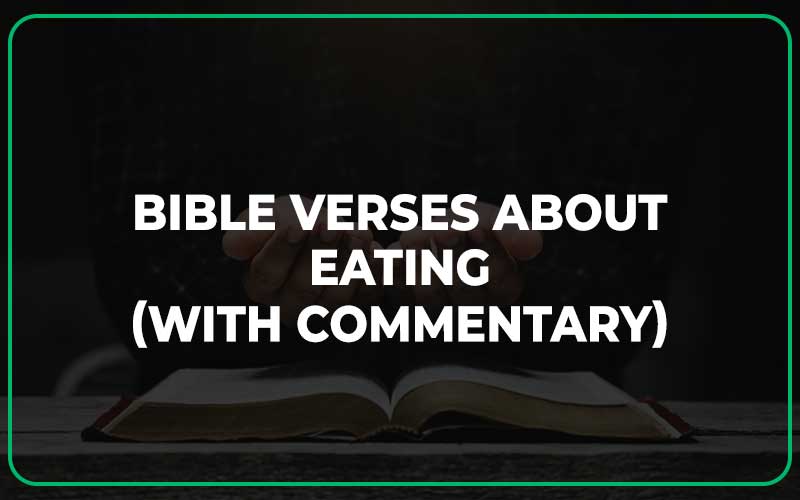 30 Important Bible Verses About Eating (With Commentary) Scripture Savvy