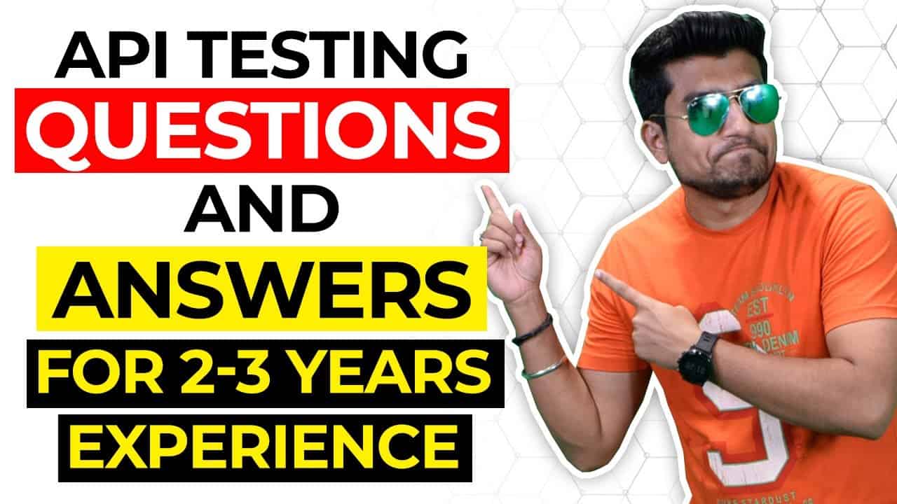 API Testing Interview Questions and Answers for 23 Years of Experience