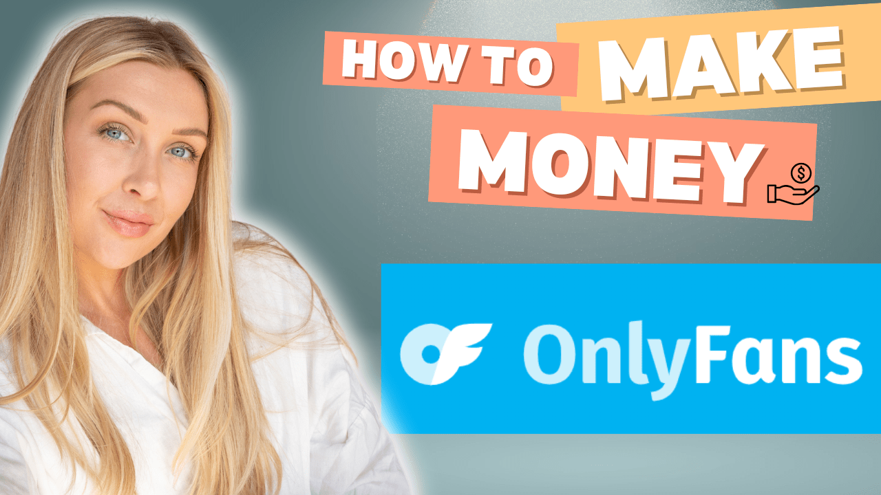 How to Make Money on OnlyFans ? - Scrowp