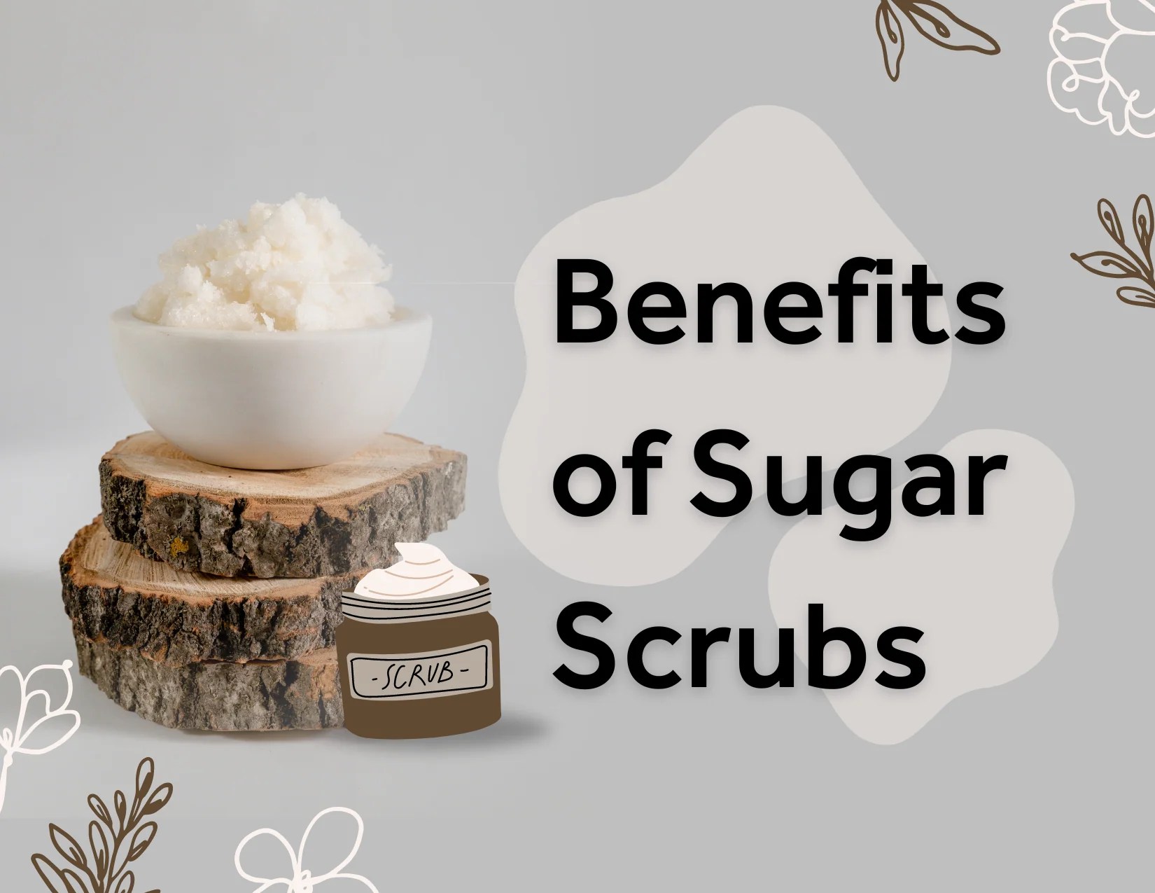 Benefits of Sugar Scrubs Scrub Me Good