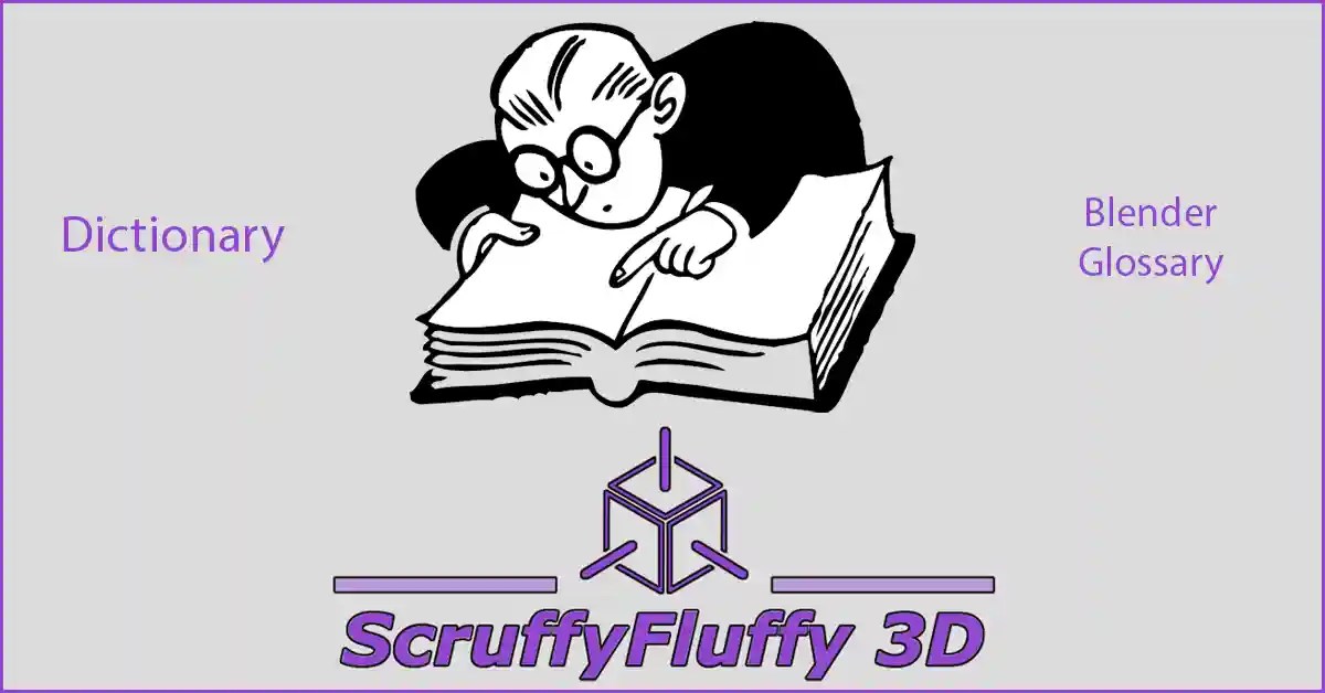 Glossary Of Blender Terms ScruffyFluffy 3D Blender Learning