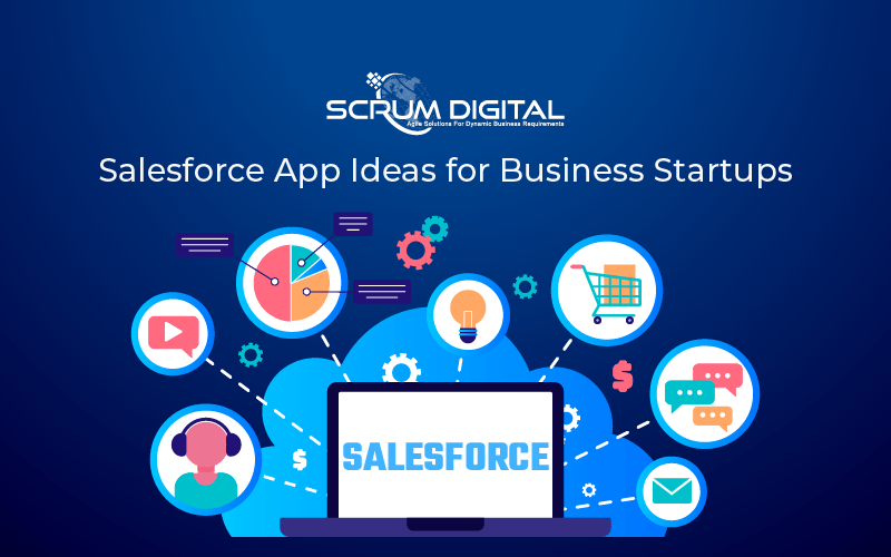 Top 10 Salesforce App Ideas for Business Startups