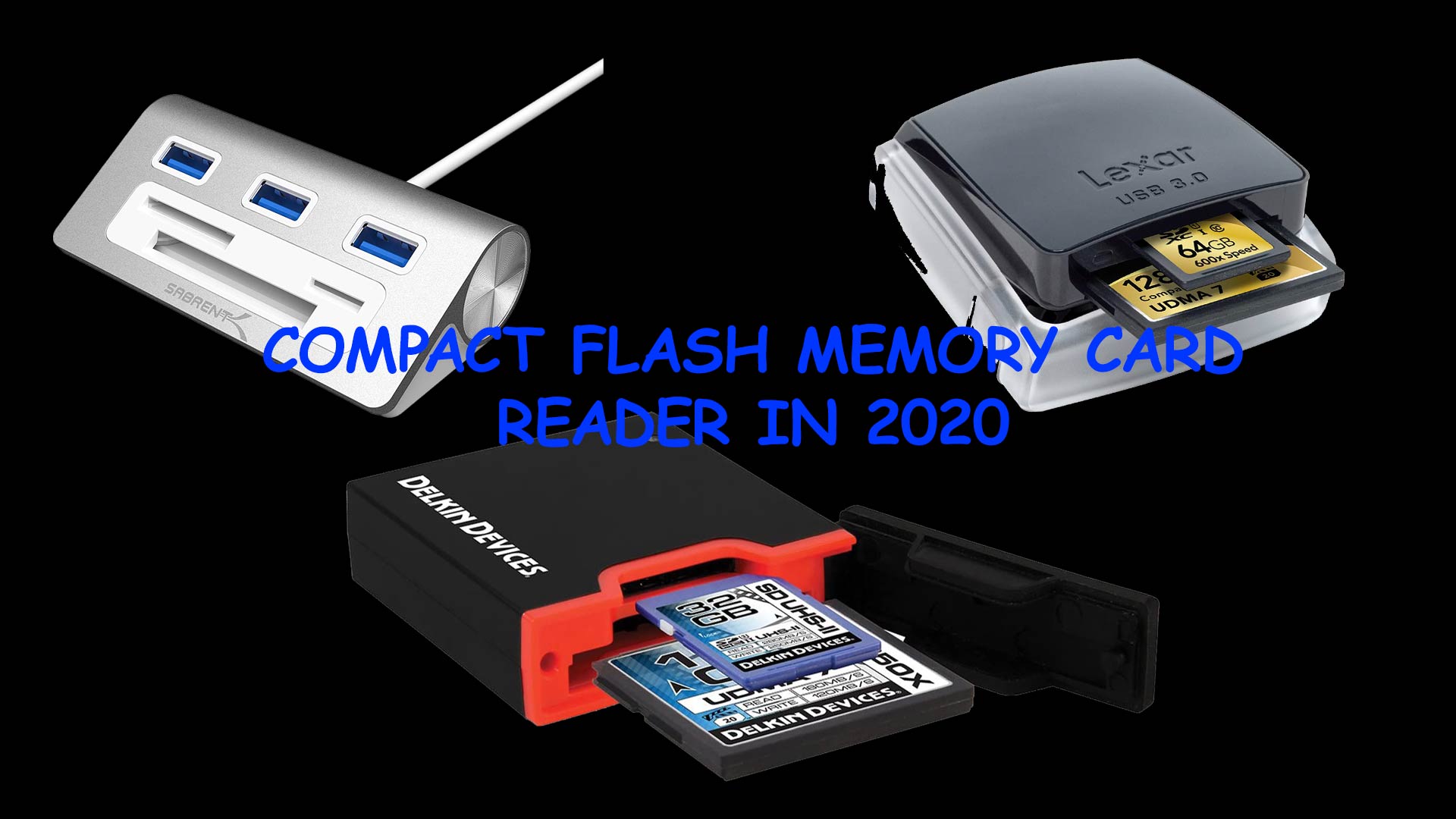 7 Best CF Flash) Card Readers [2024 Review]