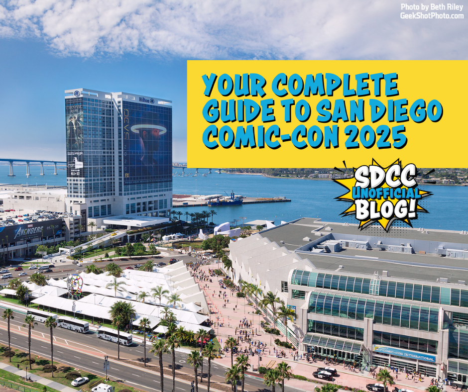 Your Complete Guide to San Diego ComicCon 2025 San Diego ComicCon