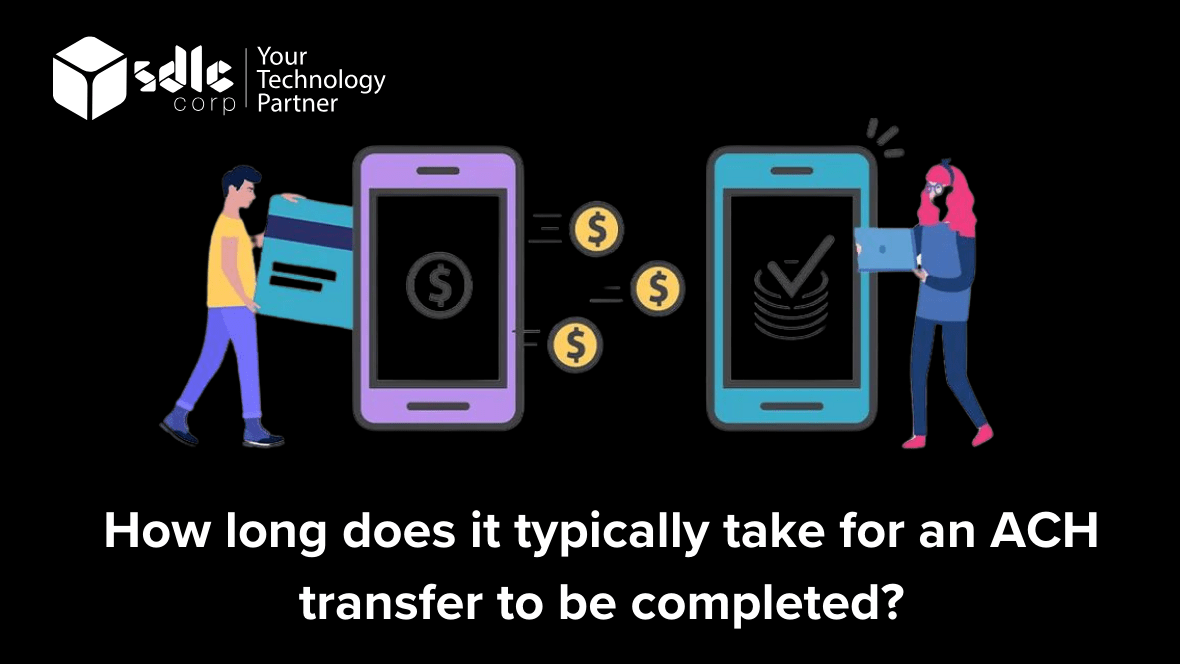 How long does it typically take for an ACH transfer to be completed