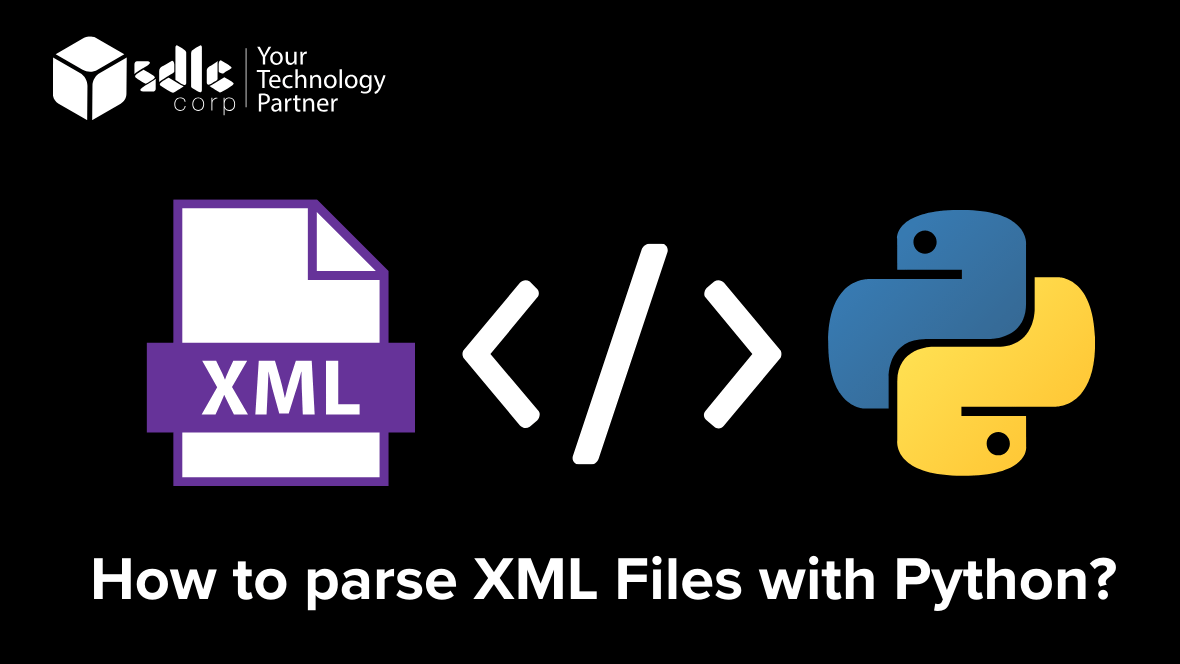 How to parse XML Files with Python? SDLC Corp