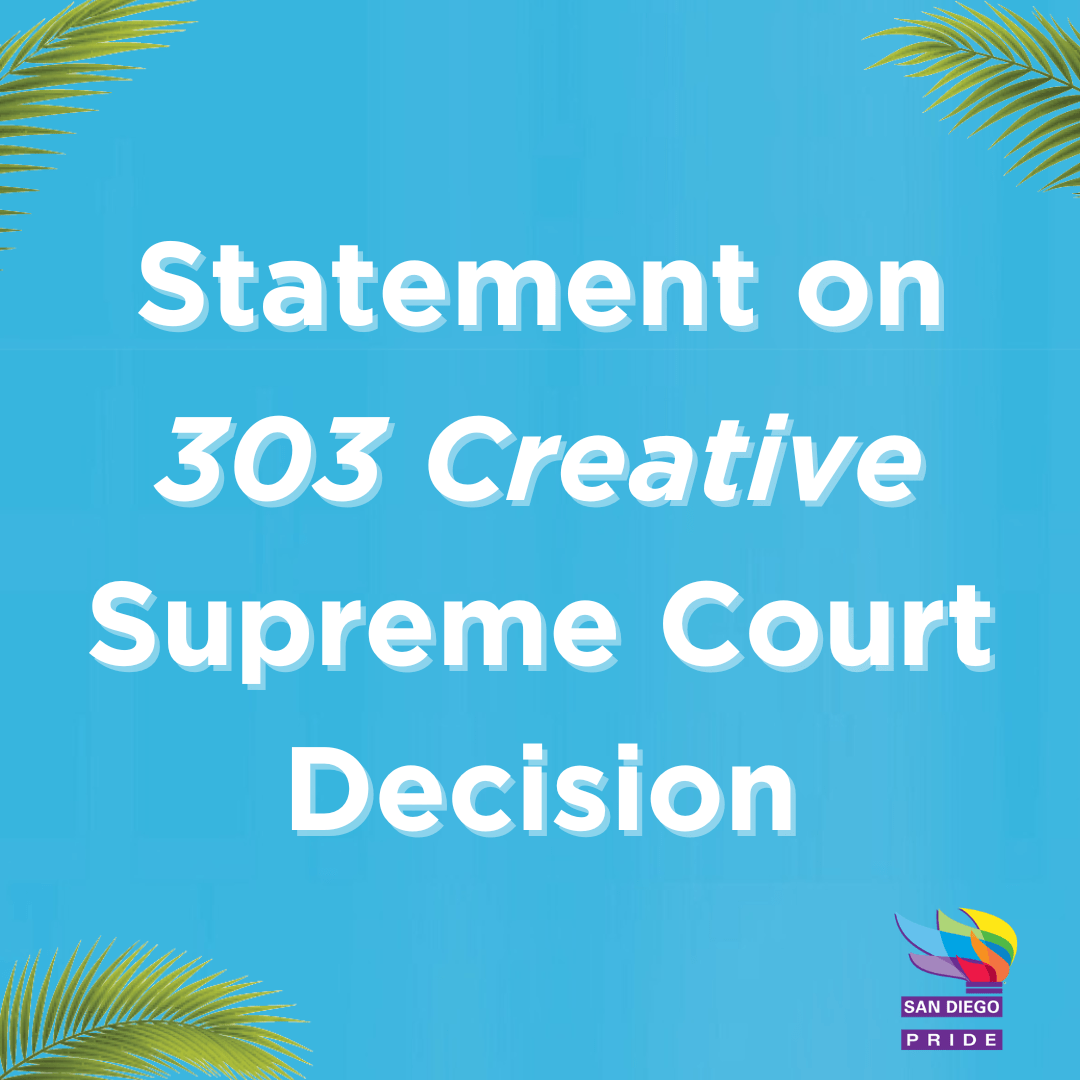 303 Creative Supreme Court Decision San Diego Pride