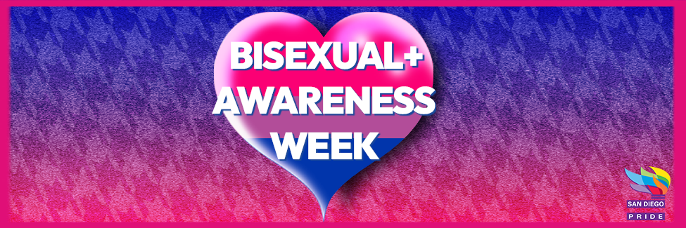 Celebrating Bisexual+ Awareness Week - San Diego Pride