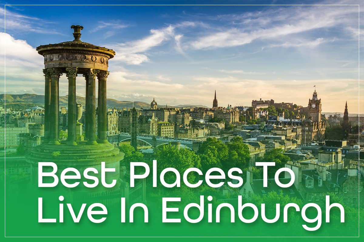 7 Best Places To Live In Edinburgh Top City Areas For 2023