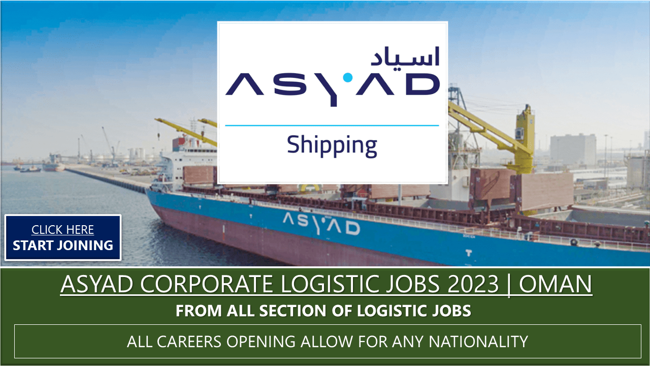 ASYAD CORPORATE OPEN CAREERS ON LOGISTIC JOBS 2023 OMAN SEAMAN APPLYAN