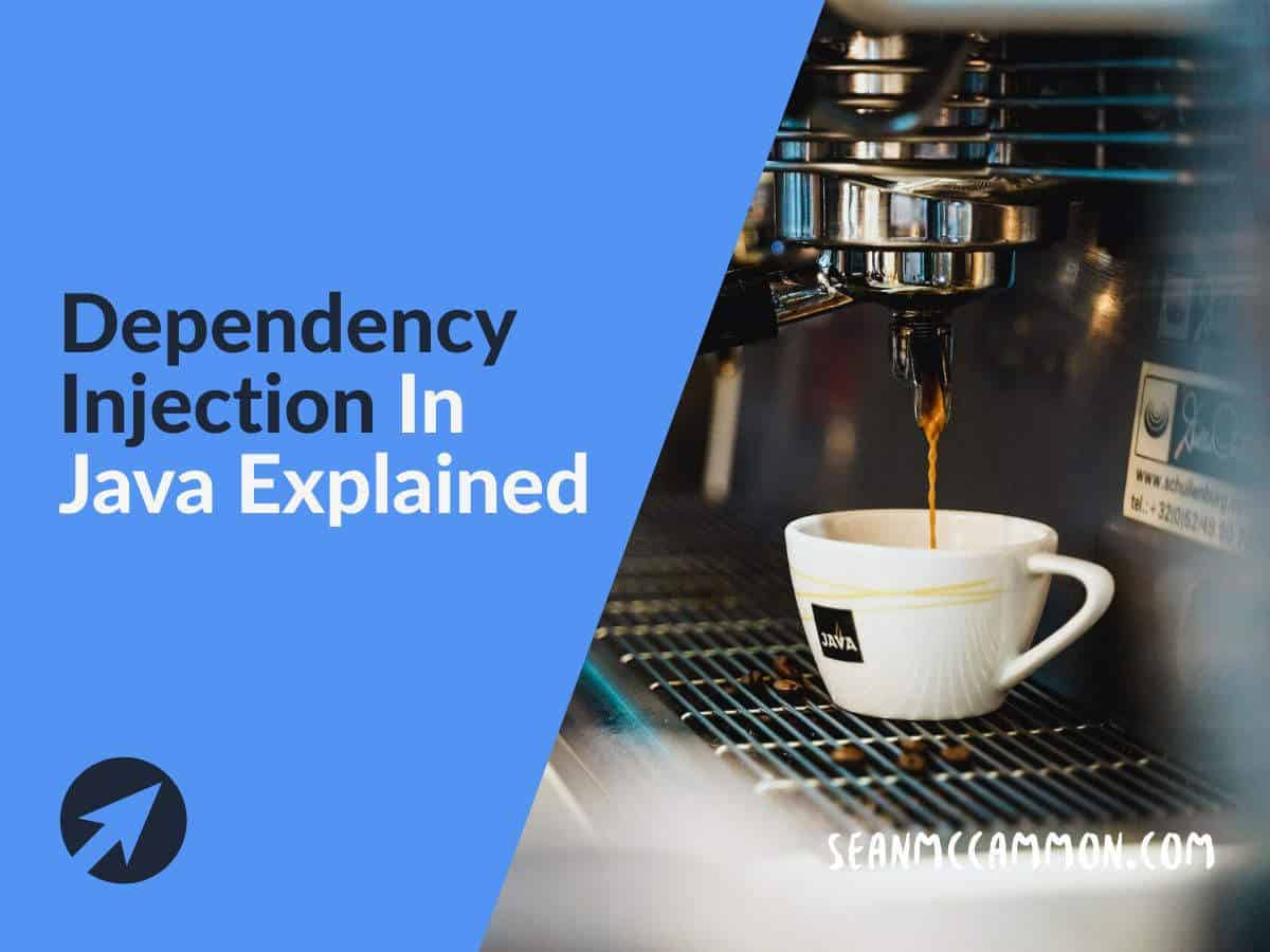 Dependency Injection In Java Explained With Code Example