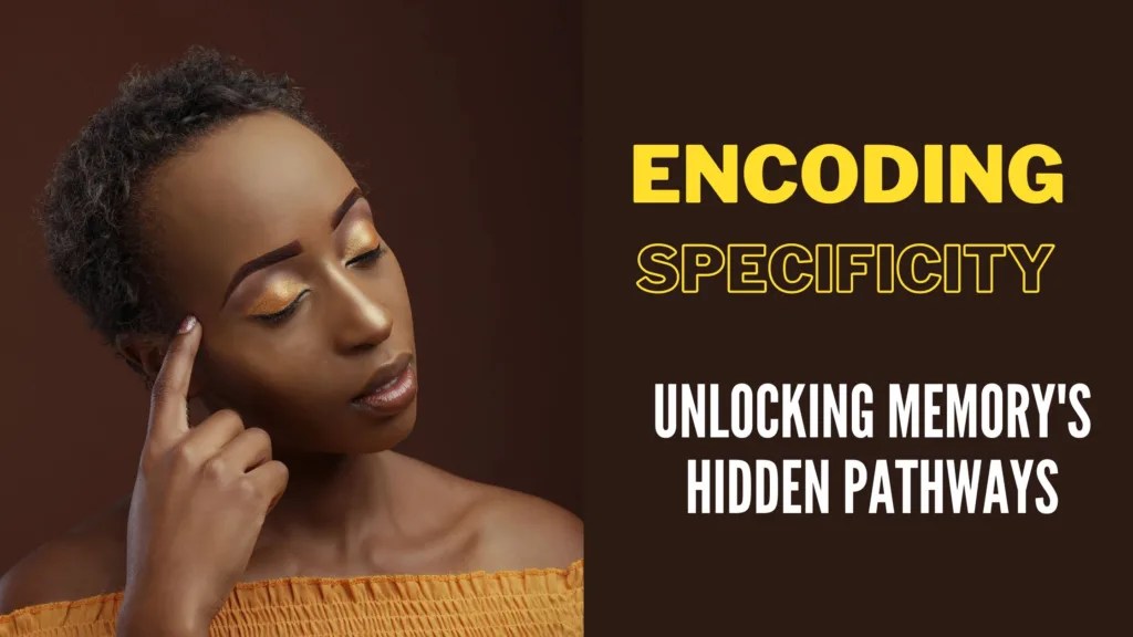 Encoding Specificity Memory’s Pathways Search Candid