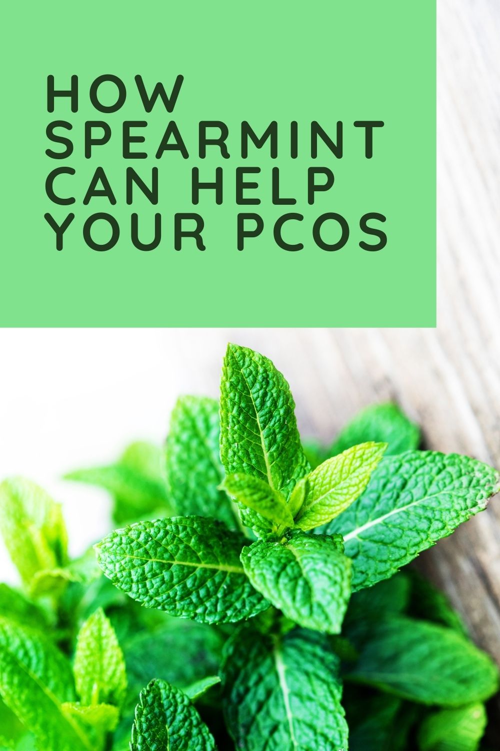 Using Spearmint For PCOS What You Need To Know
