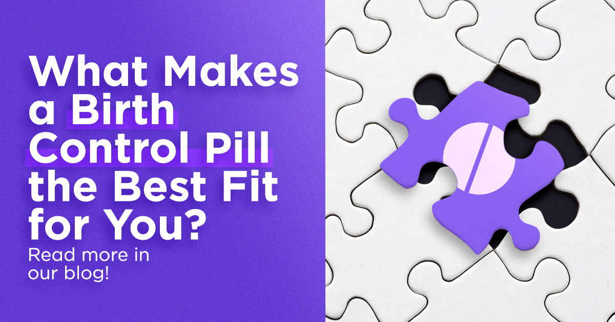 What Makes a Birth Control Pill the Best Fit for You? Seattle
