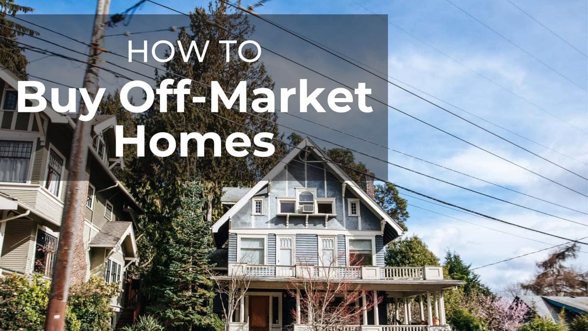 How to Buy OffMarket Homes Seattle Mortgage Planners