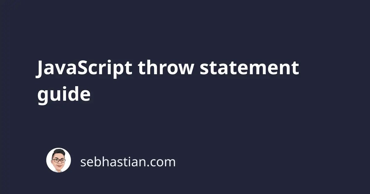 JavaScript throw statement guide sebhastian