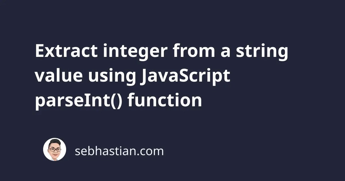 Extract integer from a string value using JavaScript parseInt