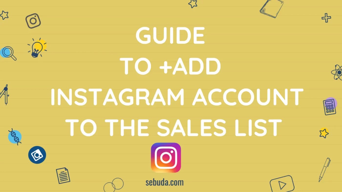 How to add Instagram accounts for sale Sebuda Blog