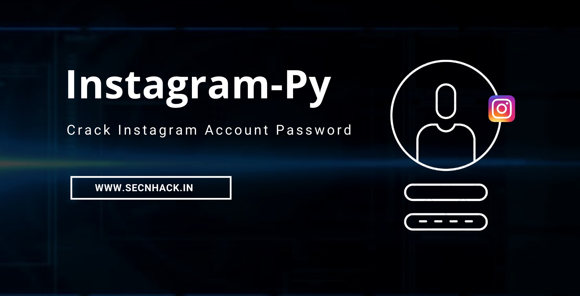 Crack Instagram Account Password via Instagrampy Tool Secnhack