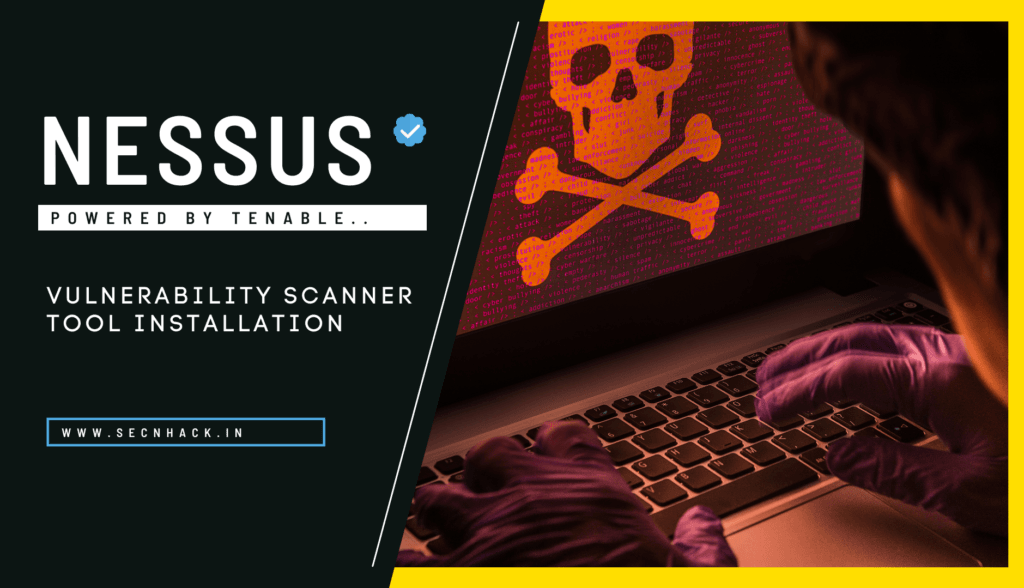 Nessus Vulnerability Scanner Tool Installation Secnhack