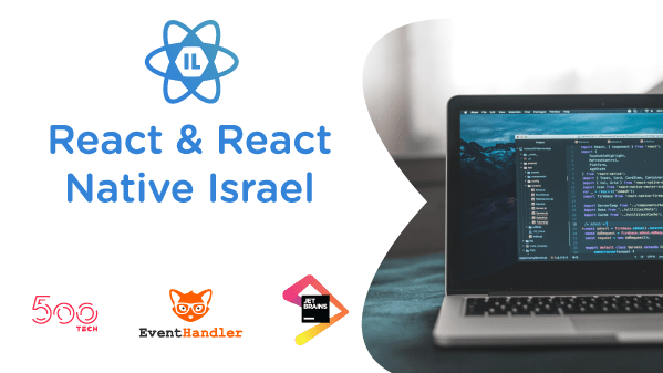 React & React Native Israel (Tel AvivYafo, Israel) Meetup