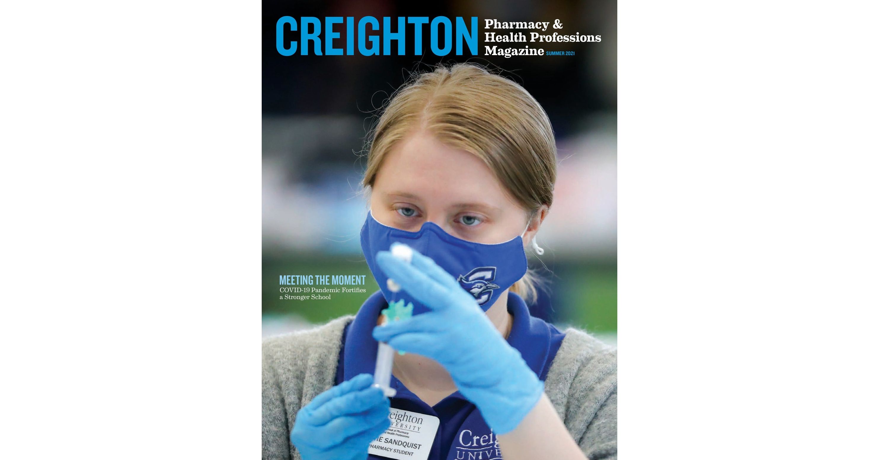 Creighton Pharmacy & Health Professions Magazine Summer 2021