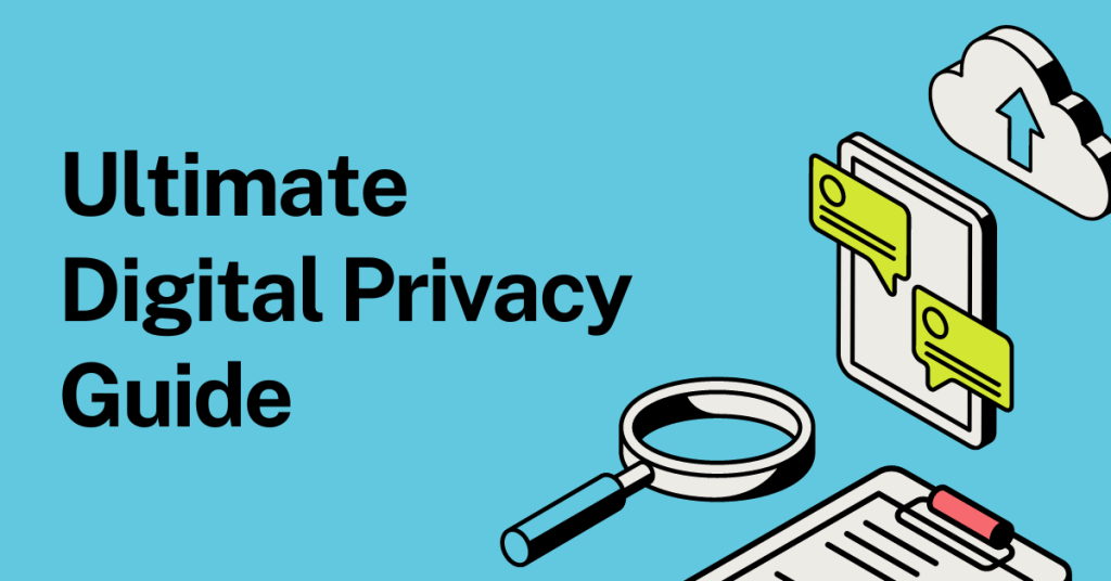 Ultimate Digital Privacy Guide Protect Your Data Today