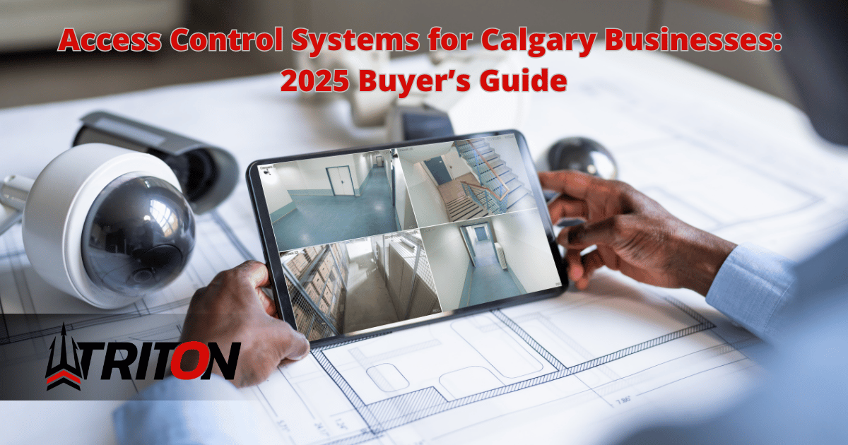 Access Control Systems for Calgary Businesses 2025 Buyer’s Guide