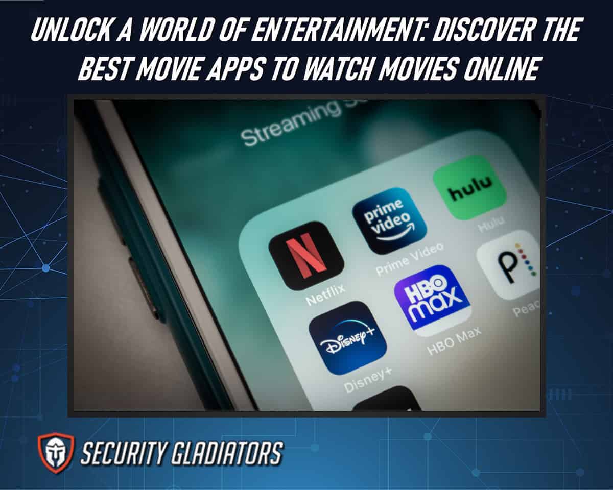 Unlock a World of Entertainment Discover the Best Movie Apps To Watch