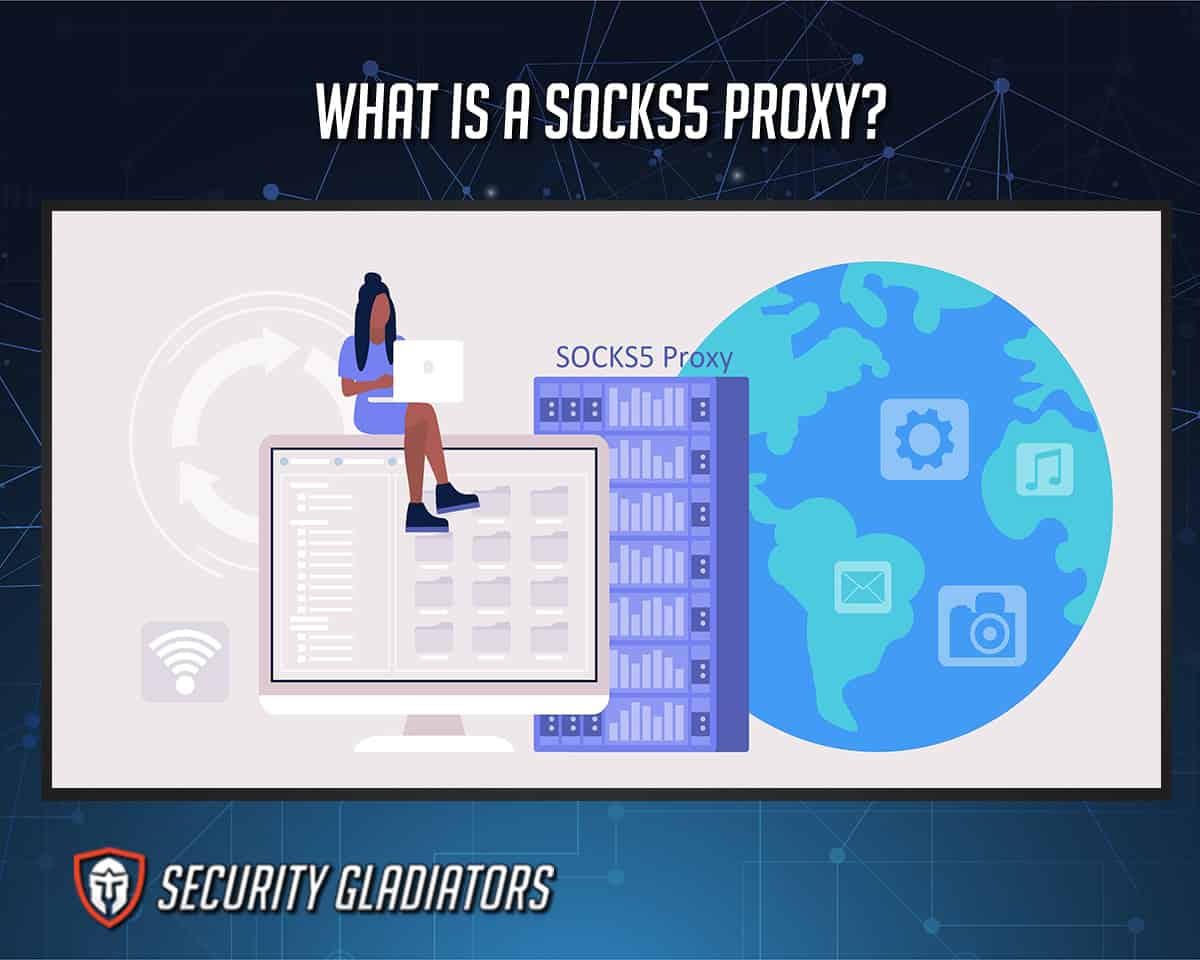 What Is a SOCKS5 Proxy?