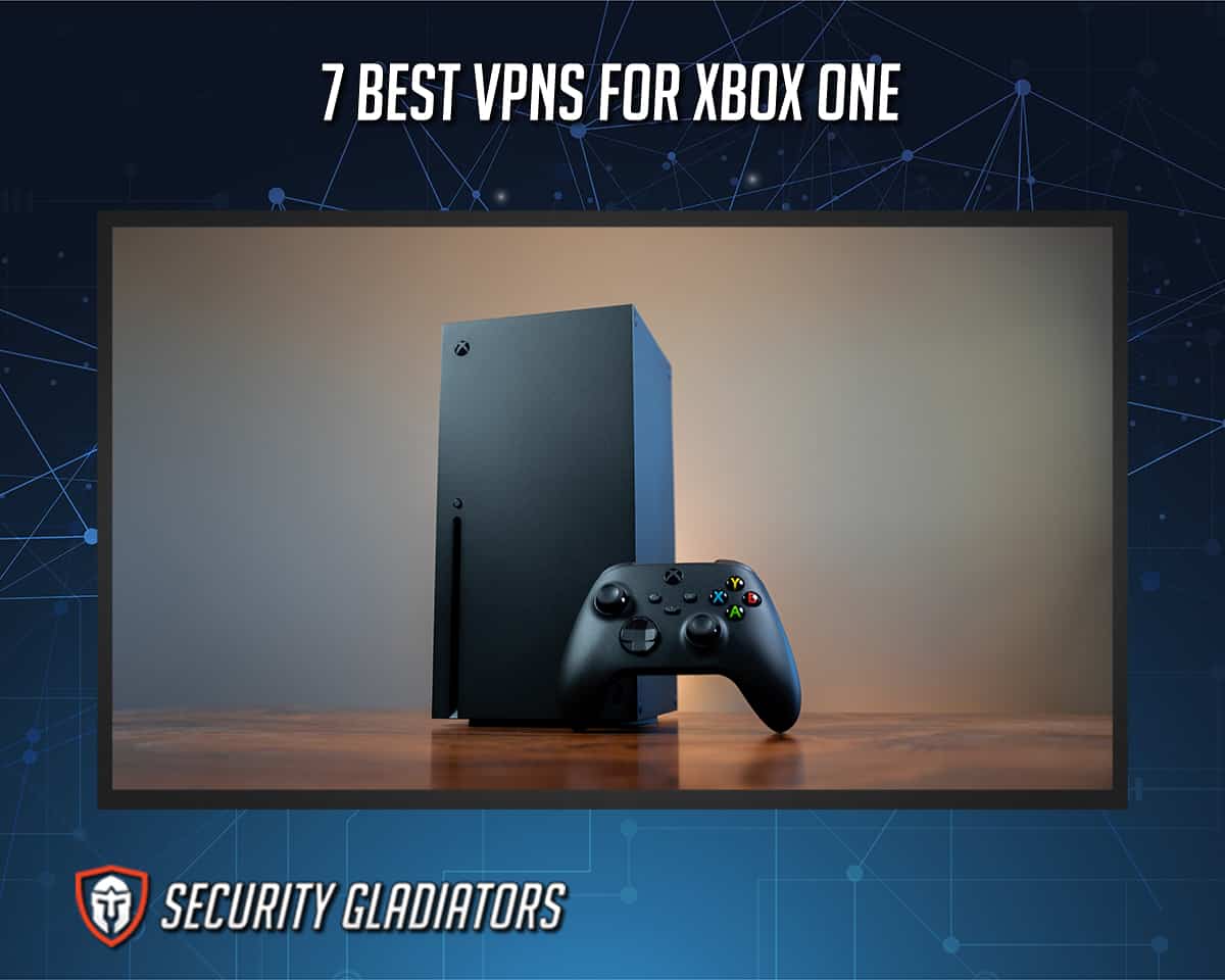 7 Best VPNs for Xbox One