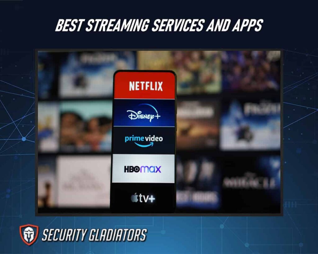 10 Best Streaming Services and Apps