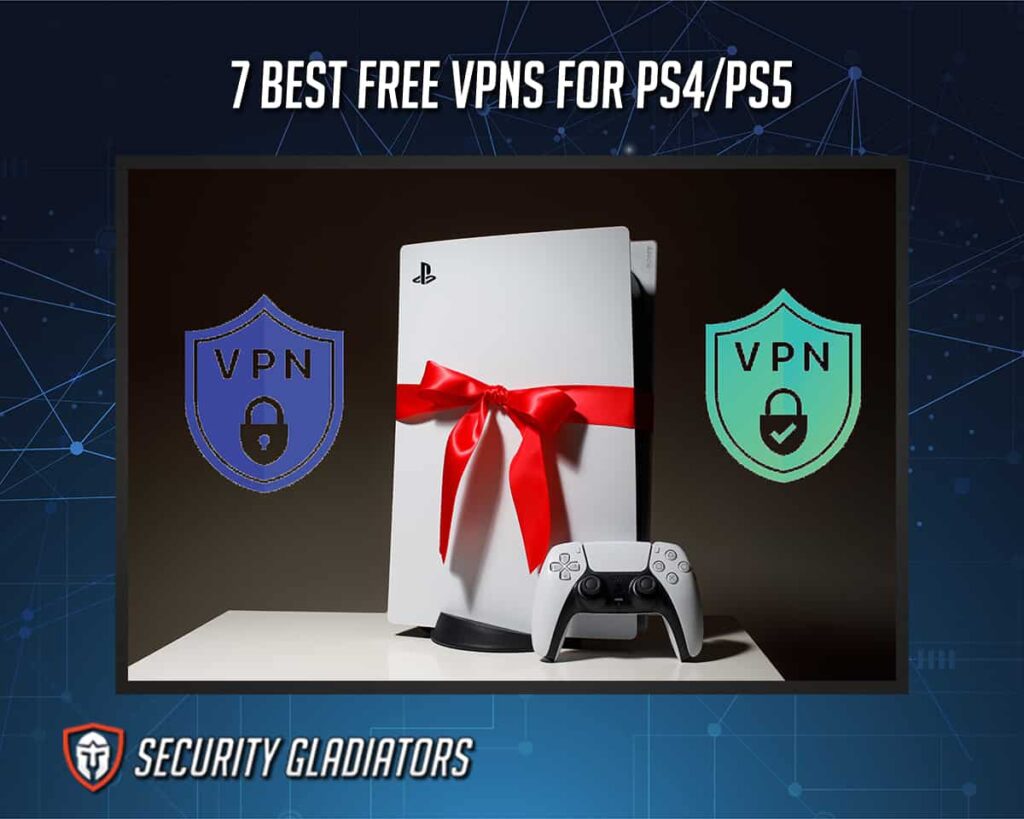 7 Best Free VPNs for PS4 and PS5 in 2022