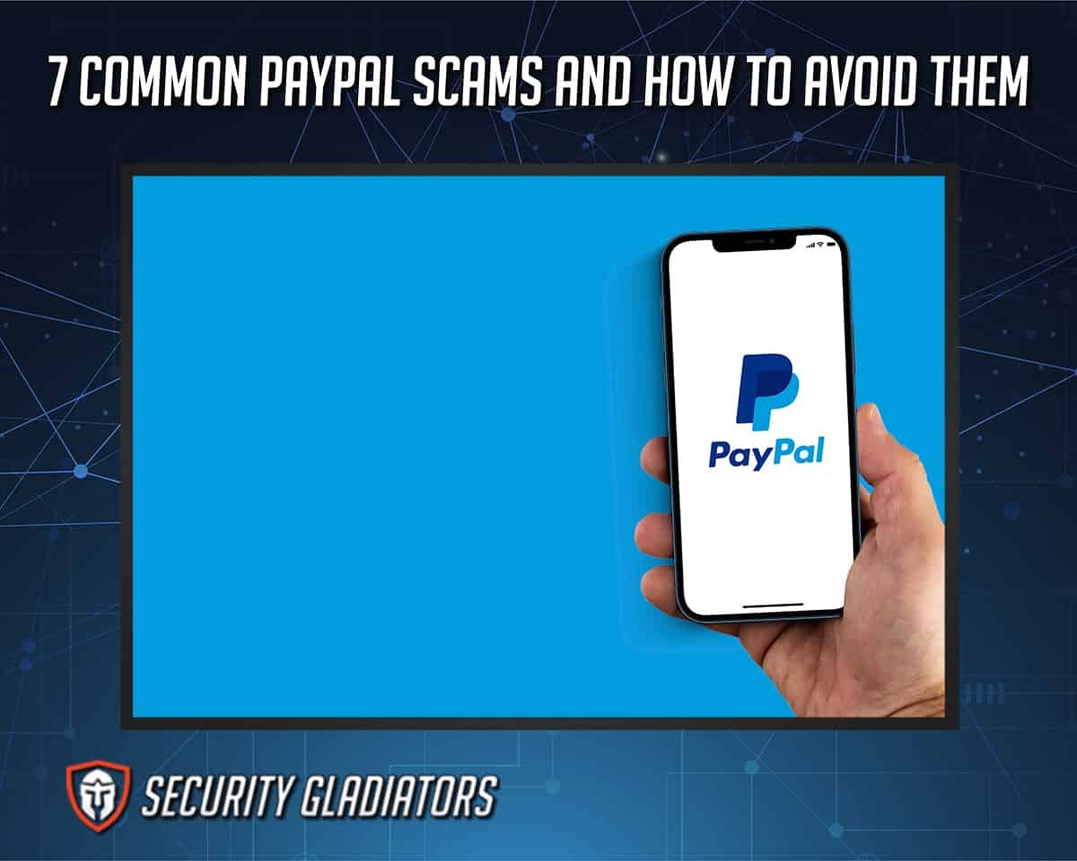 7 Common PayPal Scams and How to Avoid Them