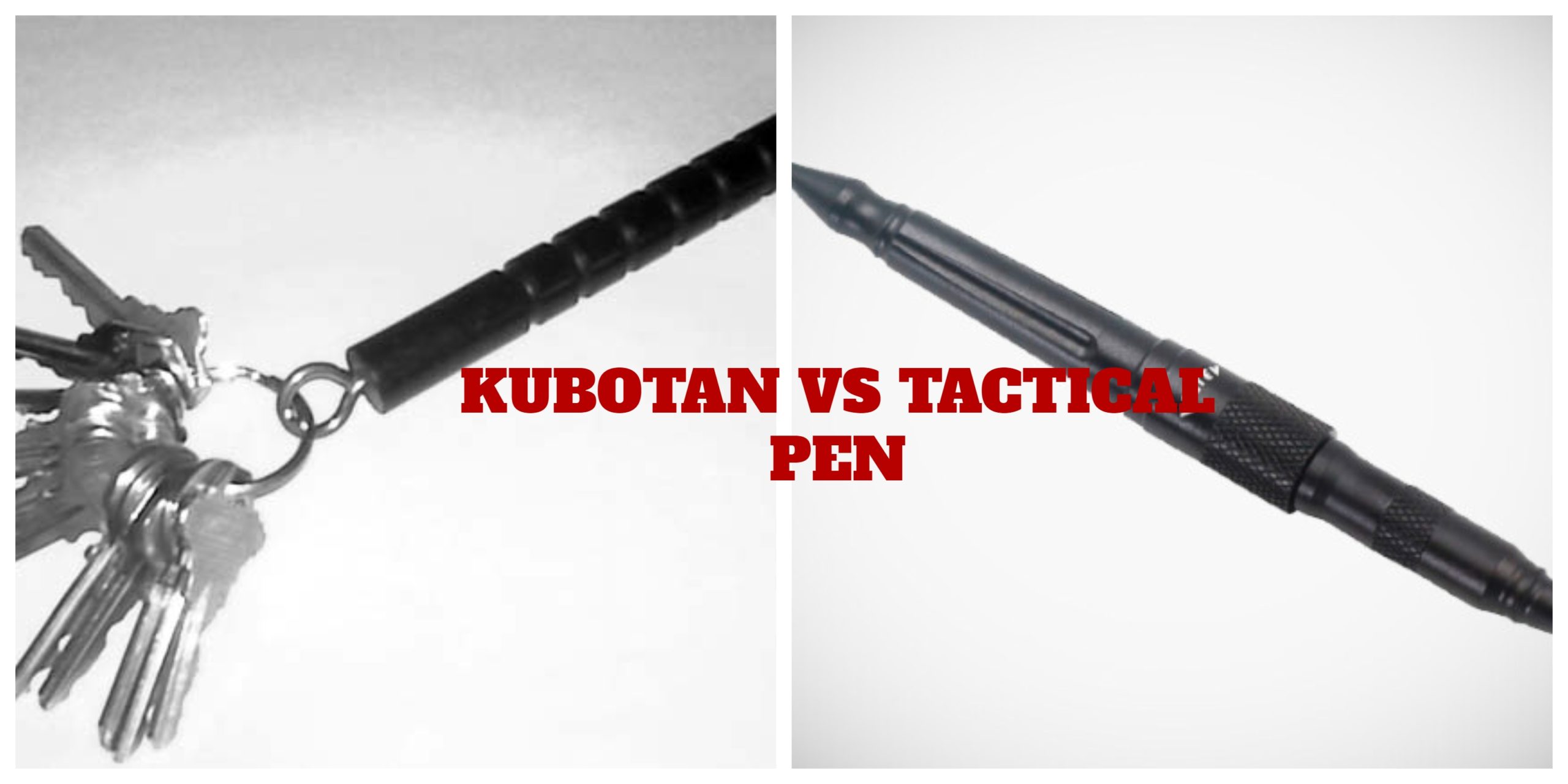 Kubotan vs Tactical Pen The Top 4 Differences! Security Latest