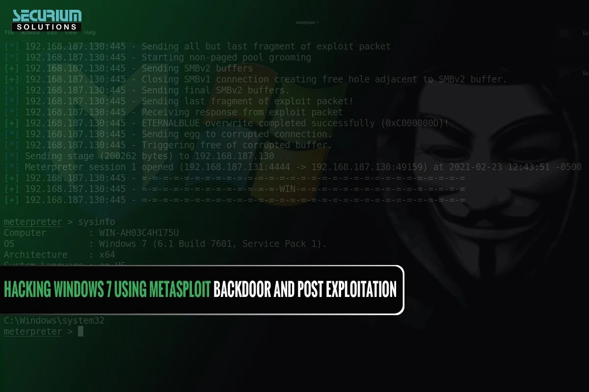 Hacking Windows 7 using Metasploit Backdoor and Post Exploitation