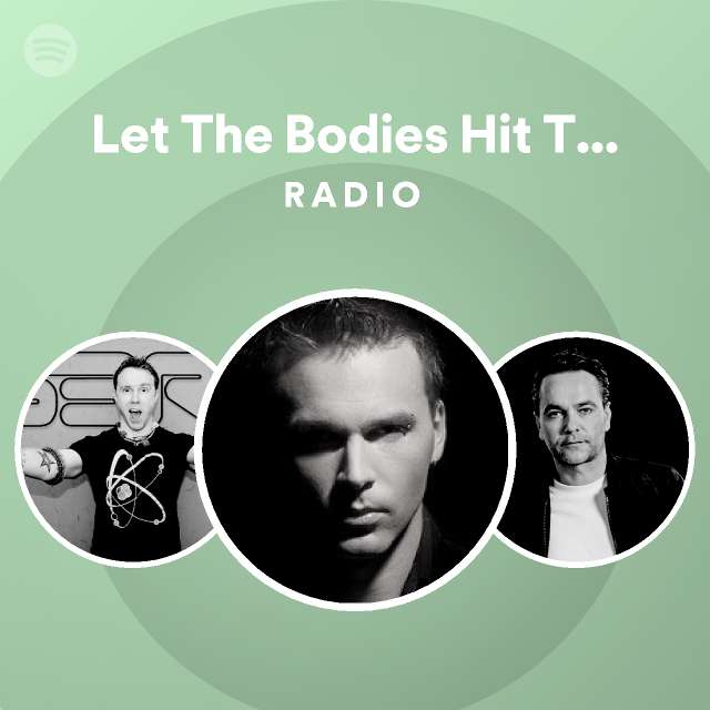 Let The Bodies Hit The Floor Radio Spotify Playlist