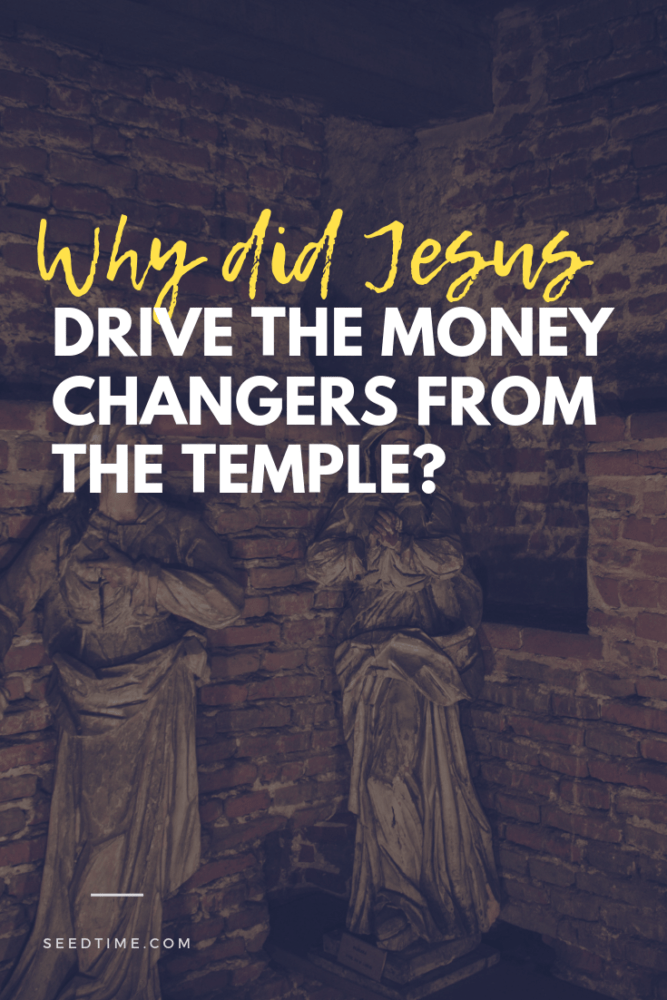Why Did Jesus Drive the Money Changers From the Temple?