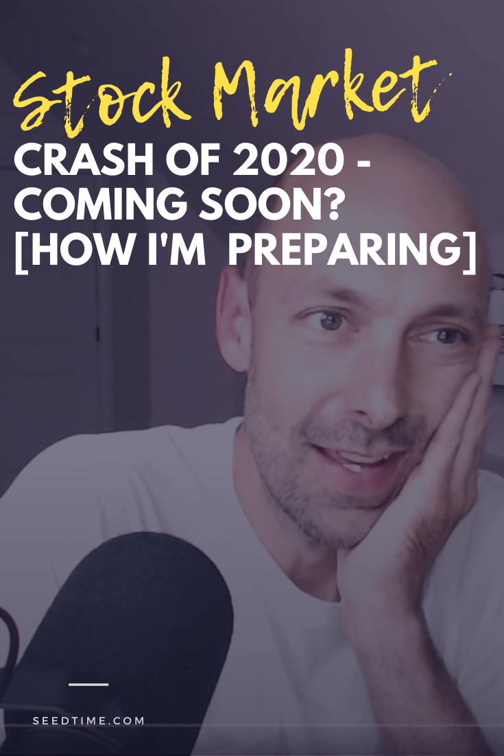 Stock Market Crash Of 2020 Coming Soon (And How I Am