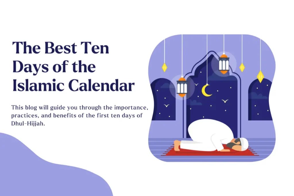 10 Best Days Of The Islamic Calendar & Why They Matter? (2025) 10 Best Days Of The Islamic Calendar & Why They Matter? (2025)